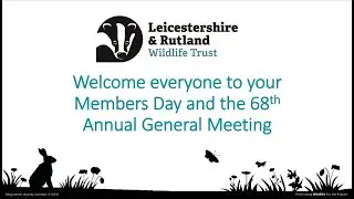 Leicestershire & Rutland Wildlife Trust 68th Annual General Meeting