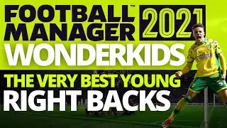 Best Players | Right Backs | FM21| Football Manager 2021 Wonderkids