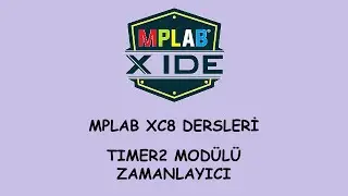 MPLAB XC8 PIC16F877A TIMER2 Kesmesi  Zamanlayıcı Kullanımı | HOW TO USE TIMER2 INTERRUPT ?TIMER MODE