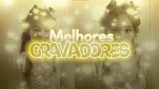 INDICANDO OS MELHORES GRAVADORES COM PINCEL!♡