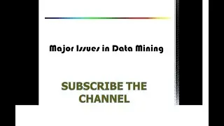 Major Issues  in Data Mining