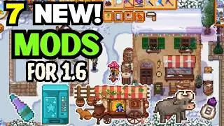 7 NEW Stardew Valley 1 6 Mods You Should Try!