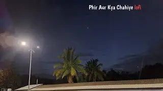 Phir Aur Kya Chahiye lofi song #lofi