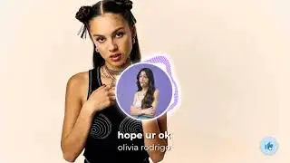hope ur ok - olivia rodrigo (official instrumentals + backing vocals)