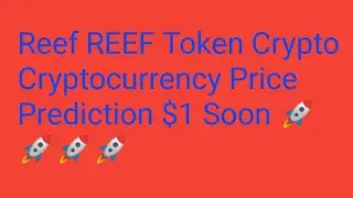 reef coin where to buy | reef coin | reef token | reef coin price prediction | reef 20X soon