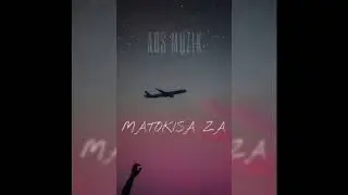 ABS MUZIK_Matokisa za [2K19]