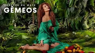 Vanessa da Mata - Gêmeos (Áudio Oficial)