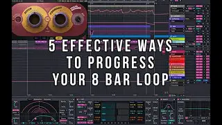 5 EFFECTIVE ways to PROGRESS your 8 BAR LOOP