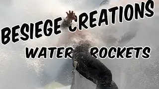 Besiege Sandbox Creations - Water Rockets in Zero G!