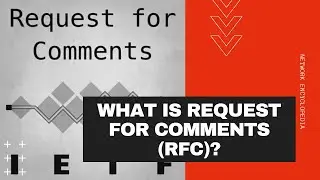 What is Request For Comments (RFC) - Network Encyclopedia