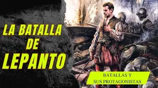 "LEPANTO, «la más alta que vieron los siglos» *batallas y sus protagonistas*