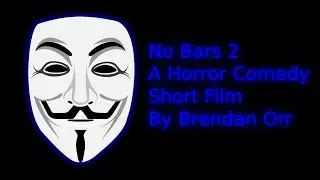 No Bars 2: A Horror/Comedy Short Film