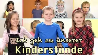 Ich geh zu unserer Kinderstunde👦 👧  - 🎼 Christliches Kinderlied