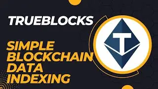 Simple Blockchain data indexing with TrueBlocks