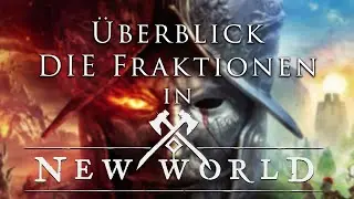 Überblick | Fraktionen in New World
