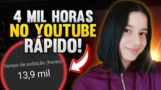 COMO CONSEGUIR AS 4 MIL HORAS NO YOUTUBE RÁPIDO AINDA EM 2021