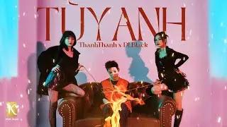 ThanhThanh - TÙY ANH feat. DLblack & prod.KynBB ( Music Video )