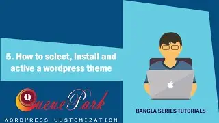 5.  How to select, installed and active a wordpress theme bangla tutorials