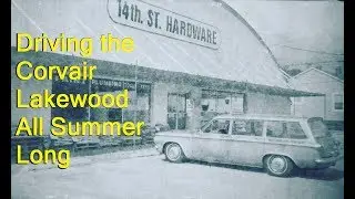 Driving A Corvair Lakewood All Summer