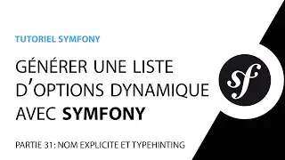 Créer un select dynamique avec Symfony - Partie 31 - Nom explicite et Typehinting