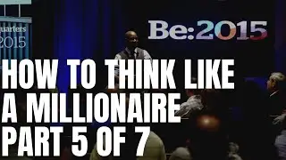 How To Think Like Millionaire Chapter 5 of 7 By Mark Fisher
