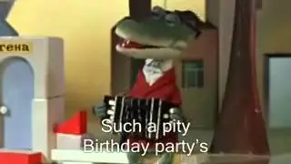 Gena Birthday Song Пусть бегут неуклюже English Subtitles