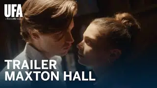 MAXTON HALL // Official Trailer