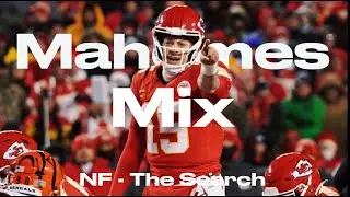 Patrick Mahomes Mix || The Search