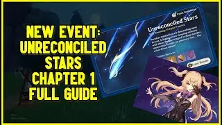 Unreconciled Stars Chapter 1 Full Guide - Genshin Impact