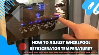 How to adjust whirlpool refrigerator temperature?
