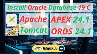 😎 How to Install Oracle Apex 24.1 with Apache Tomcat and ORDS 24.1 in Oracle Database 19c on Windows