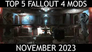 The Top 5 Fallout 4 Mods of November 2023