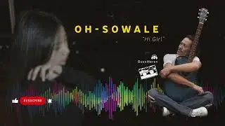 Bossmeren- Oh Sowale (Hi girl) | Nagamese audio single