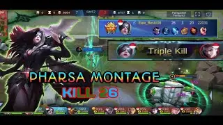 PHARSA MONTAGE | BEST MOMENT KILL 26 | MOBILE LEGEND BANG BANG