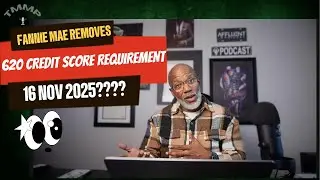Fannie Mae dumps the 620 Minimum Score requirement?  How can you take advantage of this in 2025!!!!!