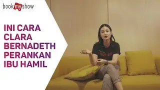 Ini Cara Clara Bernadeth Perankan Ibu Hamil - BookMyShow Indonesia