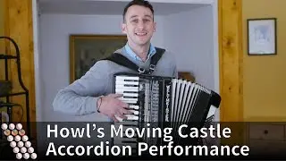 Howl's Moving Castle - Accordion Performance