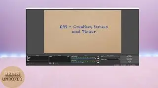 Tutorial: Adding scenes & ticker in OBS