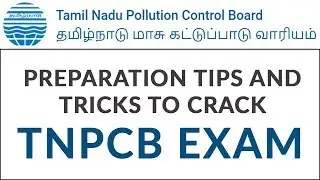 Preparation Tips and Tricks to Crack TNPCB Exam
