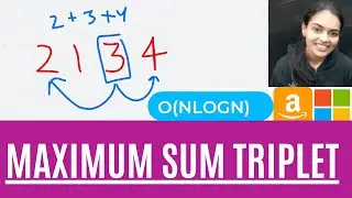 Maximum Sum Triplet 