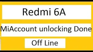 Redmi 6A Mi Account unlock done ! by unlock tools