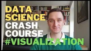 Data Science Course 10/10: Visualization