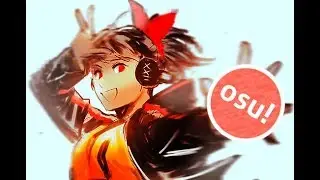 Seri plays osu! 2 (did someone ask for copyright music)