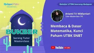 Live Class BUKBER: Membaca & Dasar Matematika, Kunci Paham UTBK SNBT