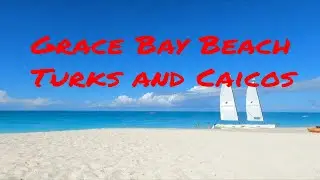 World's Best Beach at Grace Bay in Providenciales Turks and Caicos