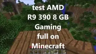 test AMD R9 390 8GB Gaming full on Minecraft