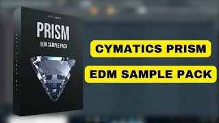Cymatics Prism EDM Sample Pack || Cymatics Sample Pack || Sample Pack || Producers Stand