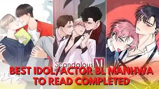 Best Idol/Actor Bl/Yaoi Manhwa/Webtoon To Read (Complete)