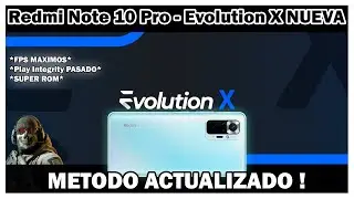 Redmi Note 10 Pro - Evolution X CON METODO ACTUALIZADO ! POTENCIA TU XIAOMI !
