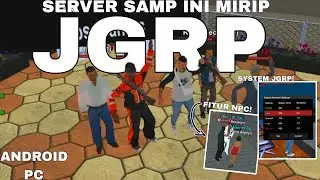 SERVER GTA SAMP MIRIP JGRP FITUR DAN MAPPINGAN MIRIP! - REVIEW SERVER GTA SAMP INDONESIA